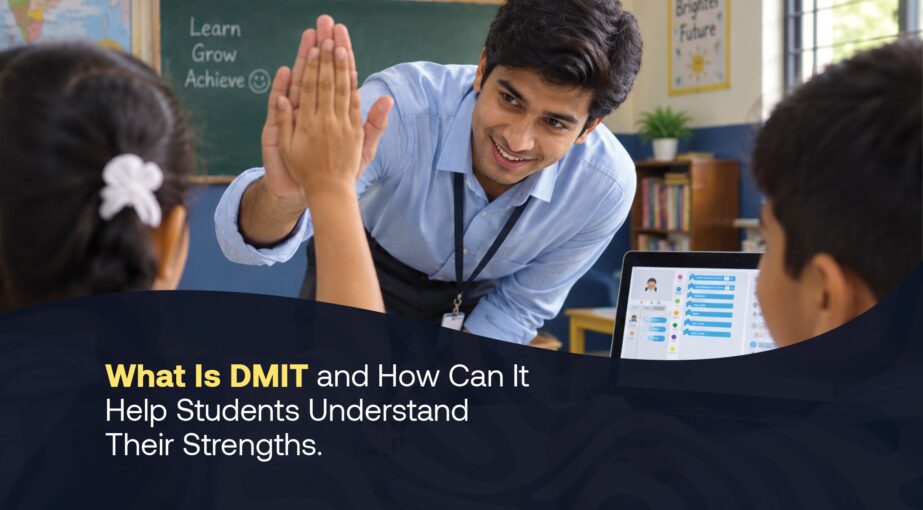 What Is DMIT and How Can It Help Students Understand Their Strengths?