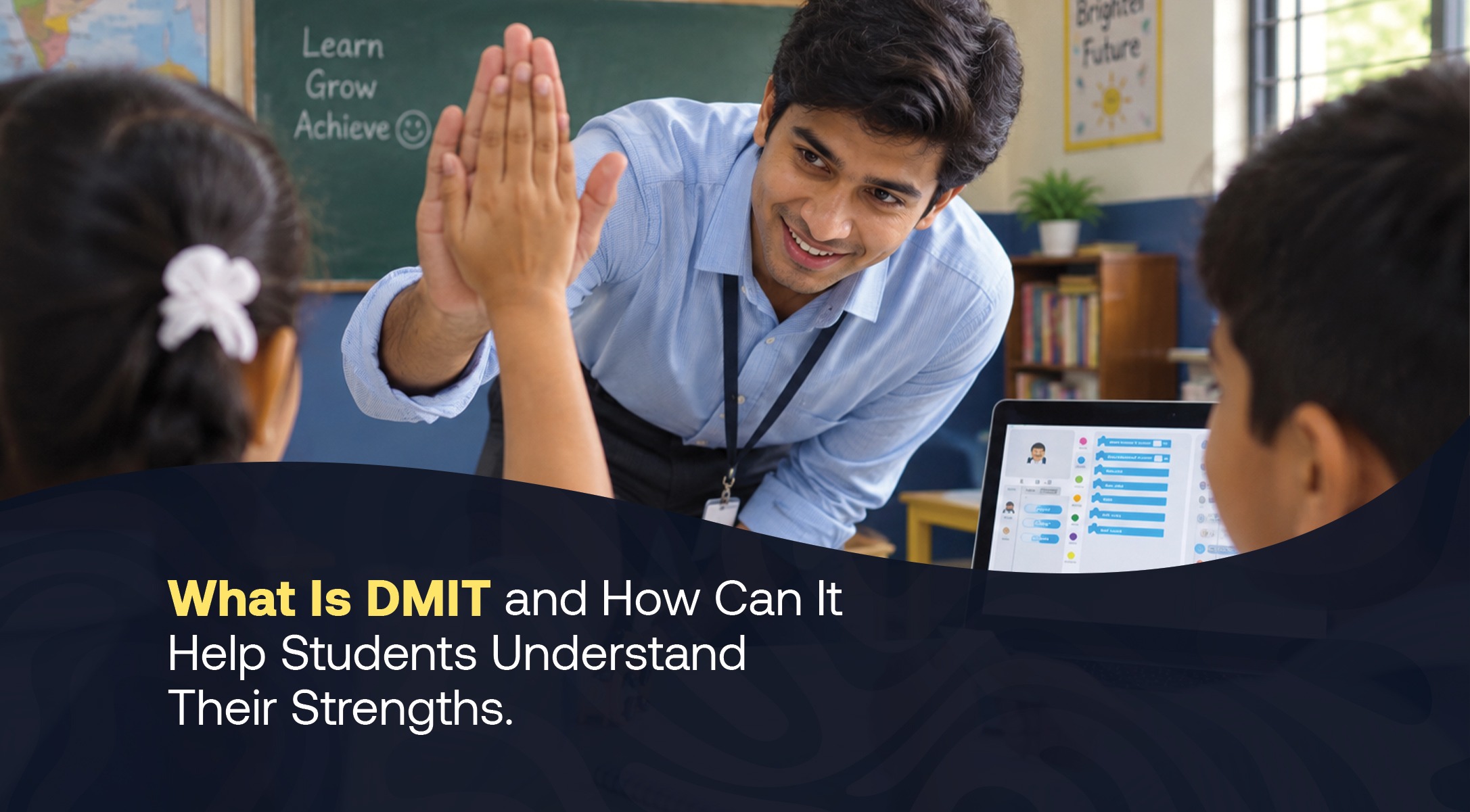 What Is DMIT and How Can It Help Students Understand Their Strengths?